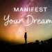 Manifest Your Dreams